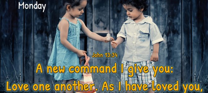 A new command  I give you: Love one another.